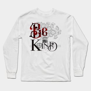 Be Kind to One Another Long Sleeve T-Shirt